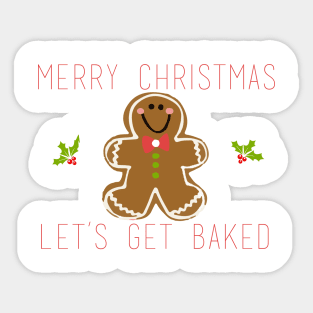 Merry Christmas Let's Get Baked Sticker